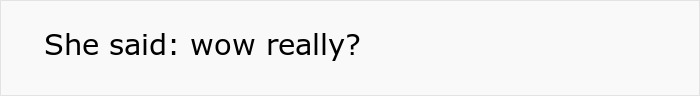Text message reads, "She said: wow really?" in a conversation about ghosting and pregnancy news. Text message reads, "She said: wow really?" in a conversation about ghosting and pregnancy news.