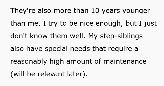 Text discussing the woman's unfamiliarity with her stepsiblings, who are much younger and have special needs. Text discussing the woman's unfamiliarity with her stepsiblings, who are much younger and have special needs.