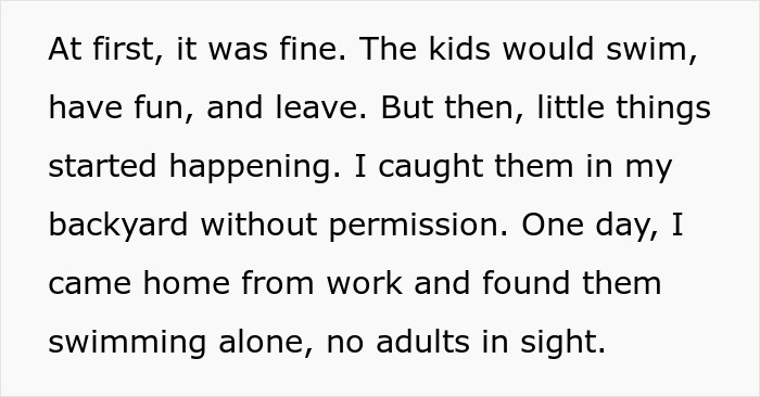 Text describing unexpected neighbor's kids using the pool without permission. Text describing unexpected neighbor's kids using the pool without permission.