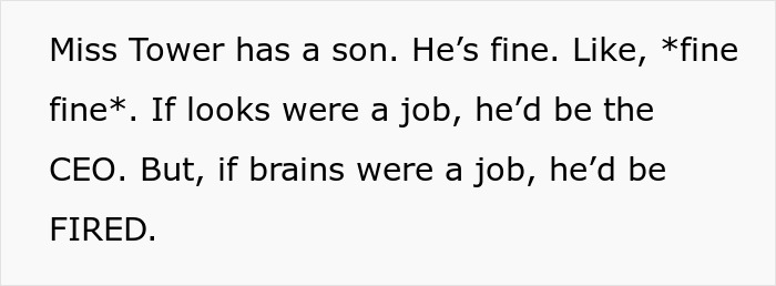Miss Tower praises her handsome son, implying charm but questioning his intelligence in humorous text. Miss Tower praises her handsome son, implying charm but questioning his intelligence in humorous text.