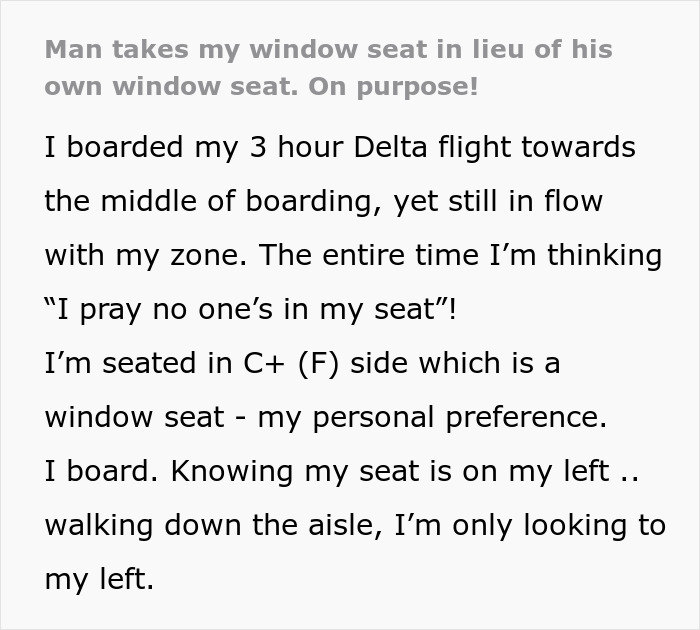 Text describes a man taking a woman's window seat on a flight, causing inconvenience. Text describes a man taking a woman's window seat on a flight, causing inconvenience.