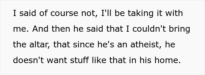 Text discussing a guy who doesn't want religious items like an altar in his home due to being an atheist. Text discussing a guy who doesn't want religious items like an altar in his home due to being an atheist.