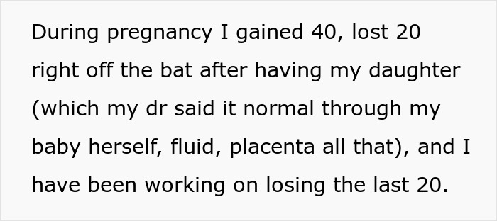 Text about postpartum weight loss journey, detailing a 40-pound weight gain during pregnancy and efforts to lose the last 20 pounds. Text about postpartum weight loss journey, detailing a 40-pound weight gain during pregnancy and efforts to lose the last 20 pounds.