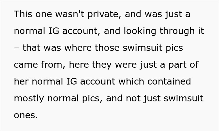 Text discussing a non-private, normal IG account with swimsuit photos among other pictures. Text discussing a non-private, normal IG account with swimsuit photos among other pictures.