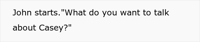 Text reads: "John starts. 'What do you want to talk about Casey?'" Related to an open relationship and pregnancy claim. Text reads: "John starts. 'What do you want to talk about Casey?'" Related to an open relationship and pregnancy claim.