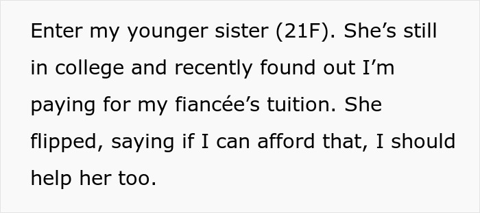 Text from a man about his sister asking him to pay for her college like he does for his fiancée. Text from a man about his sister asking him to pay for her college like he does for his fiancée.