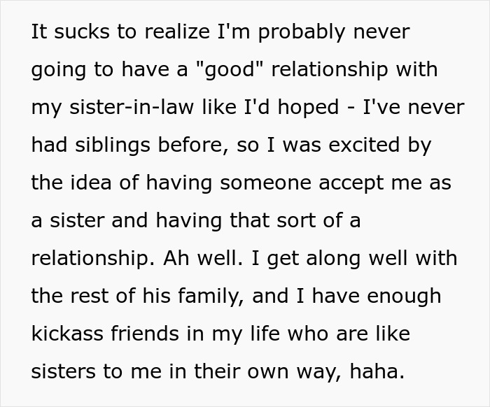 Text expressing disappointment in not forming a good relationship with sister-in-law, yet appreciating friends like sisters. Text expressing disappointment in not forming a good relationship with sister-in-law, yet appreciating friends like sisters.