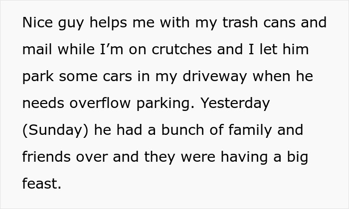 Text description of neighbor's helpfulness and overflow parking arrangement. Text description of neighbor's helpfulness and overflow parking arrangement.