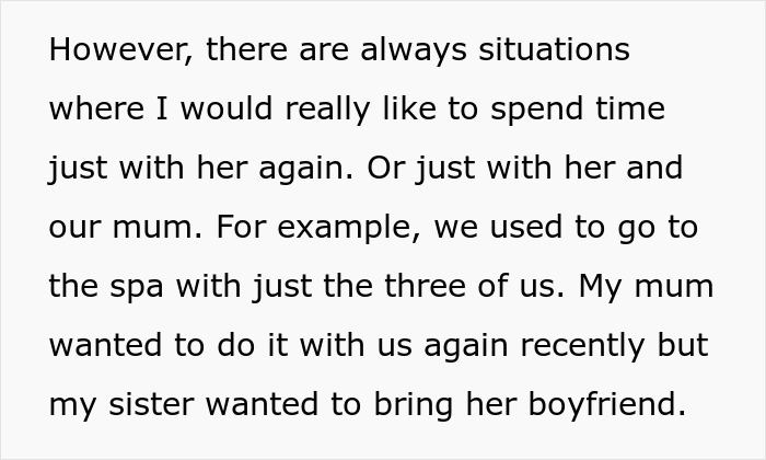 Text about a 26YO frustrated by never having alone time with her sister due to her sister's boyfriend. Text about a 26YO frustrated by never having alone time with her sister due to her sister's boyfriend.