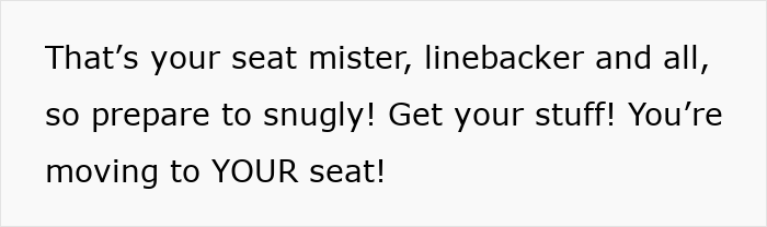Text about a woman insisting a man move to his assigned seat, mentioning moving and taking one's rightful place. Text about a woman insisting a man move to his assigned seat, mentioning moving and taking one's rightful place.