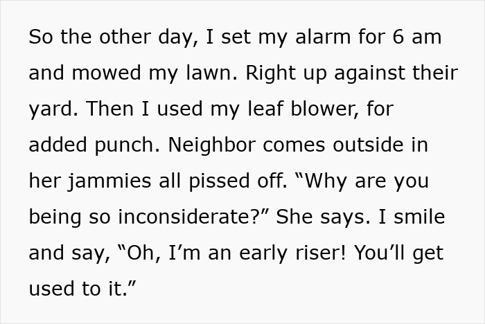 Person Upsets Neighbors By Using Their Own Logic Against Them: &ldquo;You&rsquo;ll Get Used To It&rdquo;
