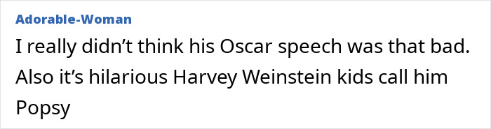 Text discussing Harvey Weinstein and his children's nickname for him, referring to an Oscar speech. Text discussing Harvey Weinstein and his children's nickname for him, referring to an Oscar speech.
