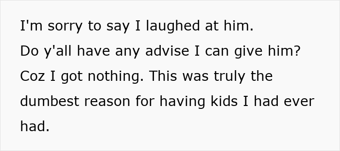 Text image discussing reasons for having kids and seeking advice, highlighting shock at brother's justification. Text image discussing reasons for having kids and seeking advice, highlighting shock at brother's justification.