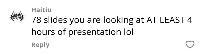 Comment by Haitiu about a lengthy presentation, highlighting 78 slides and 4 hours of duration. Comment by Haitiu about a lengthy presentation, highlighting 78 slides and 4 hours of duration.