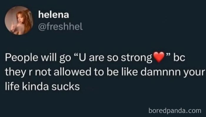 Tweet about cheerful nihilism with a relatable message on being told "you are so strong" when life is tough.