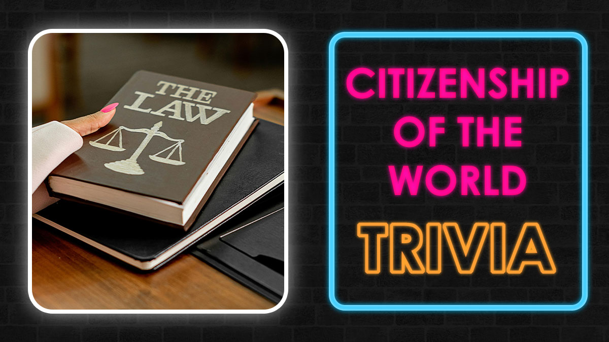 If You Can’t Score At Least 15 On This 24-Question World Citizenship Test, You Should Be Embarrassed