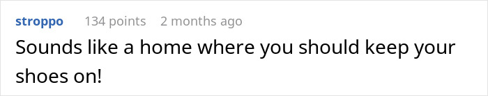 Comment reads: "Sounds like a home where you should keep your shoes on," relating to sticky floors and messy surfaces. Comment reads: "Sounds like a home where you should keep your shoes on," relating to sticky floors and messy surfaces.