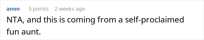 Comment screenshot: "NTA, and this is coming from a self-proclaimed fun aunt. Comment screenshot: "NTA, and this is coming from a self-proclaimed fun aunt.