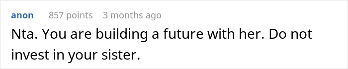 Reddit comment discussing refusal to fund sister's college education, emphasizing building a future with fiancée. Reddit comment discussing refusal to fund sister's college education, emphasizing building a future with fiancée.