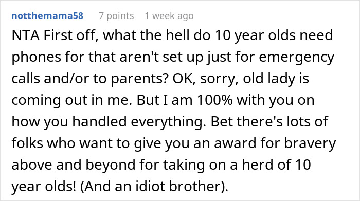Reddit comment supporting aunt's discipline of nephew, questioning phone need for young kids. Reddit comment supporting aunt's discipline of nephew, questioning phone need for young kids.