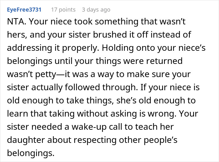 Comment explaining aunt keeping niece’s toys until stolen trinkets are returned to teach respect and responsibility. Comment explaining aunt keeping niece’s toys until stolen trinkets are returned to teach respect and responsibility.