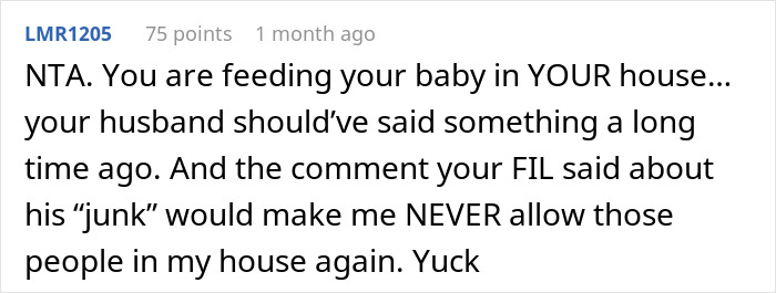Comment on breastfeeding around father-in-law, emphasizing personal boundaries and discomfort with his reaction. Comment on breastfeeding around father-in-law, emphasizing personal boundaries and discomfort with his reaction.