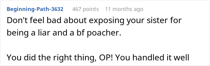 Reddit comment about exposing a sister for being a liar and boyfriend poacher. Reddit comment about exposing a sister for being a liar and boyfriend poacher.