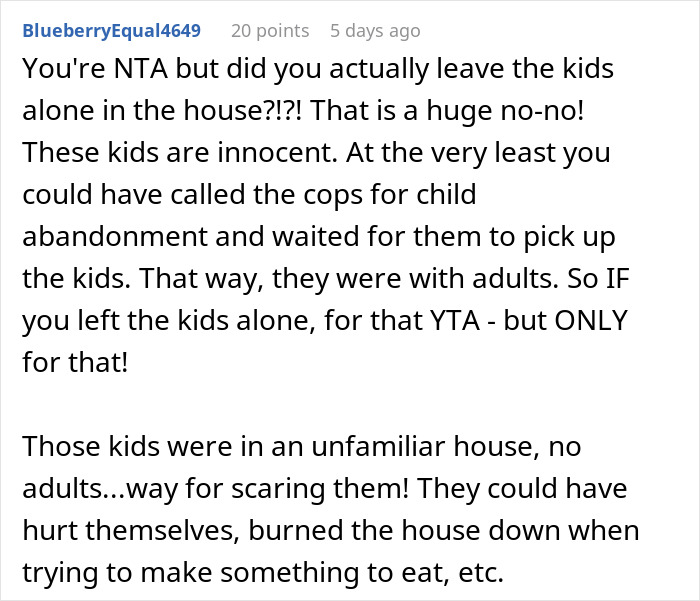 A comment criticizing a woman's decision to leave her kids alone at her sister's house. A comment criticizing a woman's decision to leave her kids alone at her sister's house.