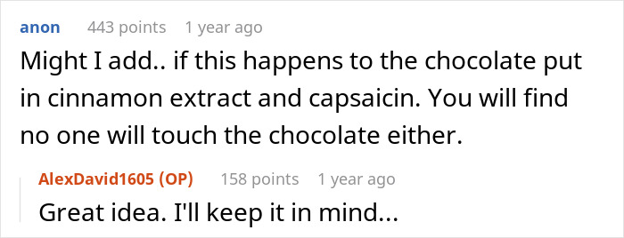 Comment suggesting adding cinnamon and capsaicin to deter an ice cream thief. Roommate agrees it's a great idea. Comment suggesting adding cinnamon and capsaicin to deter an ice cream thief. Roommate agrees it's a great idea.