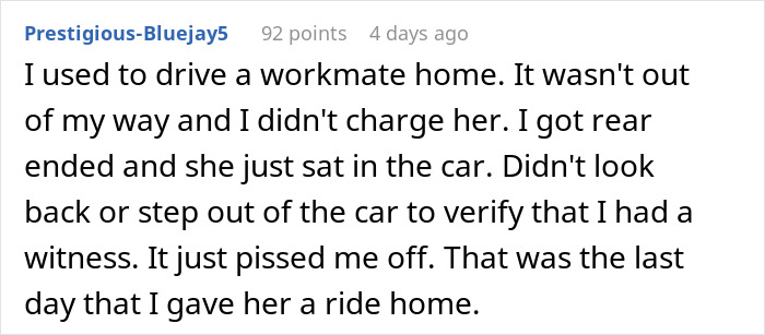 Reddit comment about ending free work rides after a passenger didn't assist during a rear-end incident. Reddit comment about ending free work rides after a passenger didn't assist during a rear-end incident.