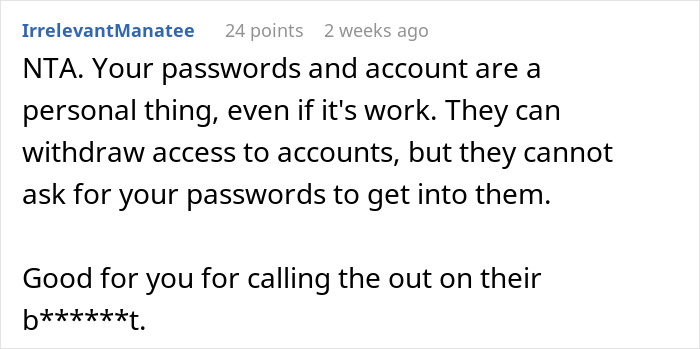 Reddit comment about company employee's rights to personal passwords and account privacy. Reddit comment about company employee's rights to personal passwords and account privacy.