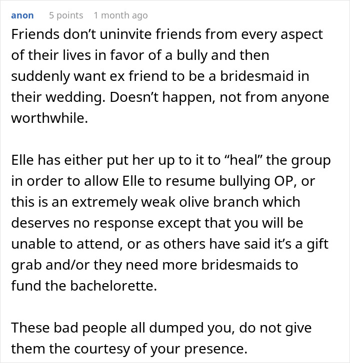 Text discusses friend issues involving a bully and an invitation to be a bridesmaid. Text discusses friend issues involving a bully and an invitation to be a bridesmaid.
