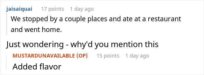 Reddit comments about dining, user asks why details were mentioned; OP humorously replies "Added flavor. Reddit comments about dining, user asks why details were mentioned; OP humorously replies "Added flavor.