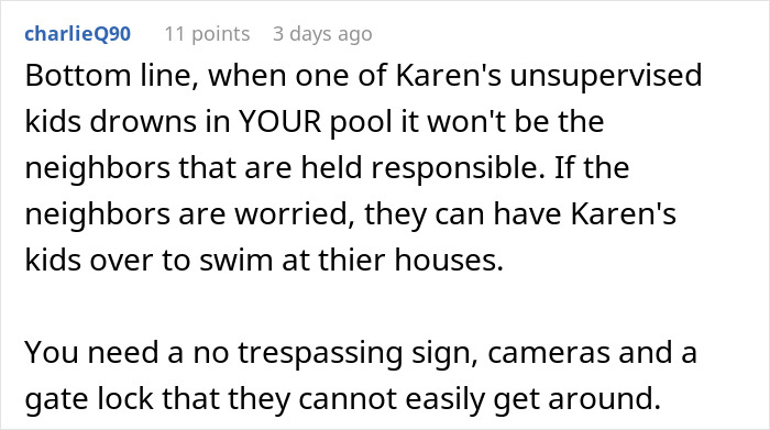 Comment on neighbor kids using someone's pool without permission, mentioning safety and responsibility concerns. Comment on neighbor kids using someone's pool without permission, mentioning safety and responsibility concerns.