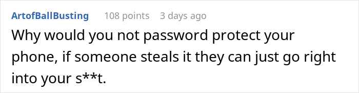 Reddit comment questioning phone security, highlighting risks of not password protecting personal data and camera roll. Reddit comment questioning phone security, highlighting risks of not password protecting personal data and camera roll.