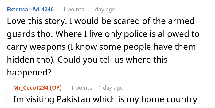 Comments discussing armed guards, police, and a visit to Pakistan. Comments discussing armed guards, police, and a visit to Pakistan.