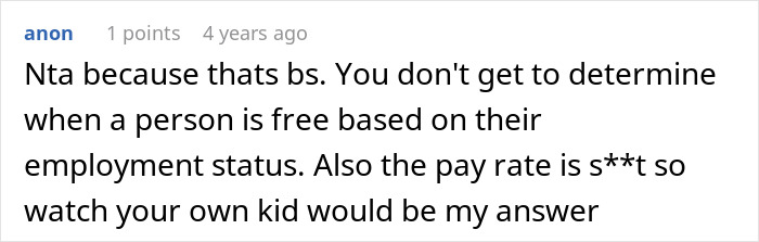 Comment criticizing low babysitting pay rate and questioning assumptions based on employment status. Comment criticizing low babysitting pay rate and questioning assumptions based on employment status.