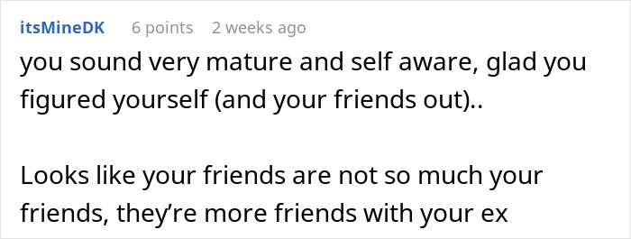 Comment about friends opposing a man's new relationship, mentioning maturity and loyalty to an ex. Comment about friends opposing a man's new relationship, mentioning maturity and loyalty to an ex.