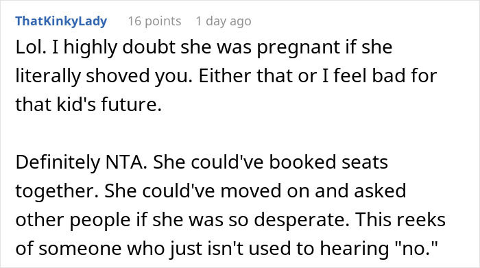 Reddit comment discussing a refusal to give up a plane seat to a rude pregnant woman. Reddit comment discussing a refusal to give up a plane seat to a rude pregnant woman.