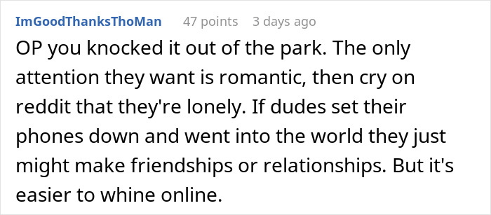 Comment discussing male loneliness, suggesting offline interaction for friendships or relationships instead of online complaining. Comment discussing male loneliness, suggesting offline interaction for friendships or relationships instead of online complaining.