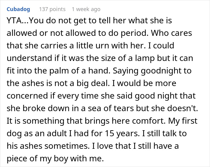 Text from a forum user defending keeping a dog's ashes for comfort. Text from a forum user defending keeping a dog's ashes for comfort.