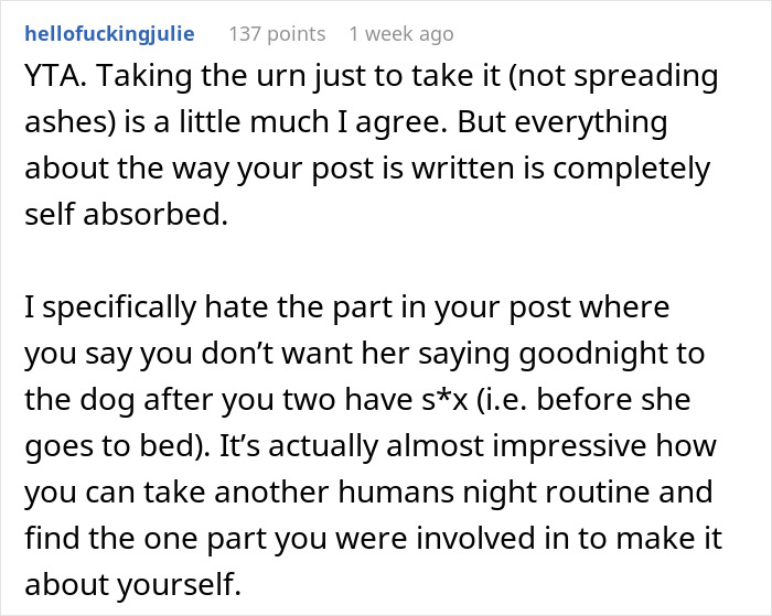 Text critique about person’s reaction to GF's dog's ashes, mentions self-absorption. Text critique about person’s reaction to GF's dog's ashes, mentions self-absorption.