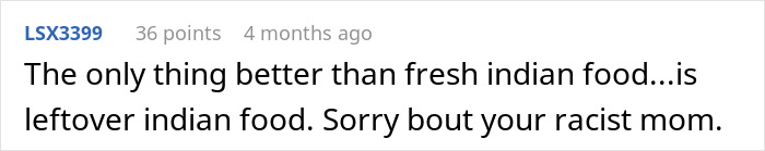 Comment on Indian food being better as leftovers, apologizing for the mom. Comment on Indian food being better as leftovers, apologizing for the mom.