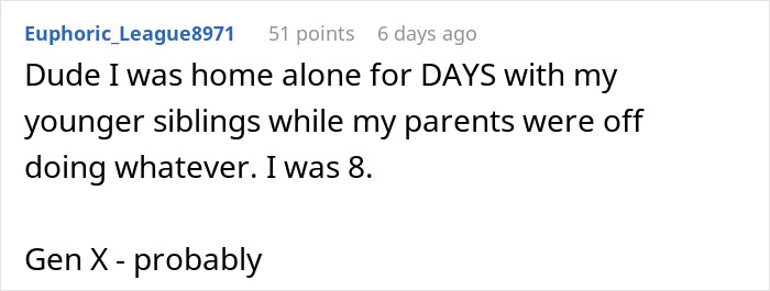 User comment about being left home alone as a child, humorously noting the generational difference. User comment about being left home alone as a child, humorously noting the generational difference.