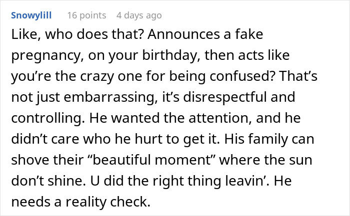 Comment about a woman leaving her birthday dinner after fiancé announces fake pregnancy. Comment about a woman leaving her birthday dinner after fiancé announces fake pregnancy.