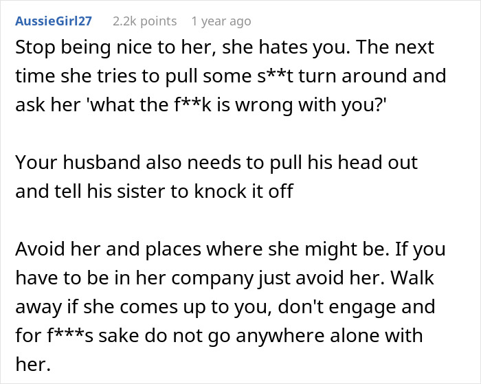 Advice on dealing with sister-in-law conflicts; mentions avoiding her and confronting inappropriate behavior. Advice on dealing with sister-in-law conflicts; mentions avoiding her and confronting inappropriate behavior.