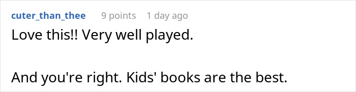 Comment praising a humorous post about being too old for the children's book section. Comment praising a humorous post about being too old for the children's book section.