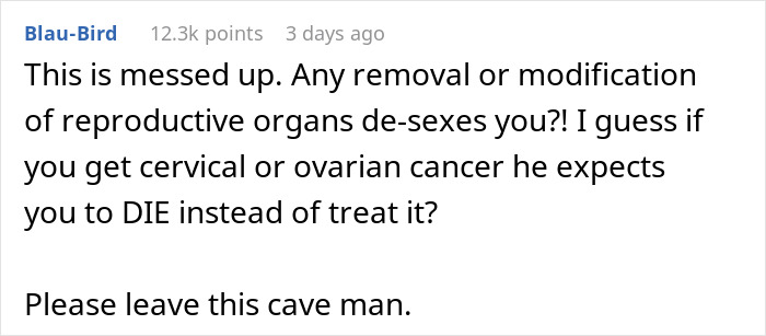 Comment criticizing opposition to sterilization decision in relationship. Comment criticizing opposition to sterilization decision in relationship.