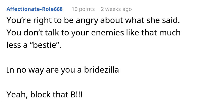 Comment discussing friendship and boundaries at weddings, mentioning a response to a best friend's behavior. Comment discussing friendship and boundaries at weddings, mentioning a response to a best friend's behavior.
