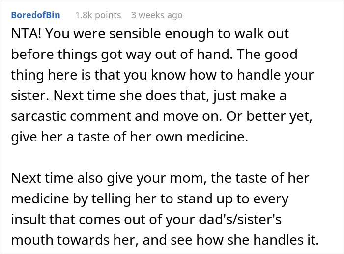 Online comment supporting a woman who left a family dinner after a controlling sister's insult. Online comment supporting a woman who left a family dinner after a controlling sister's insult.